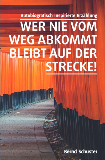 'Cover von Wer nie vom Weg abkommt, bleibt auf der Strecke!'-Cover