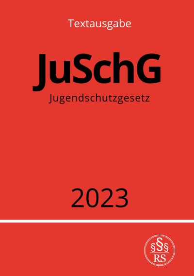 'Jugendschutzgesetz – JuSchG 2023'-Cover