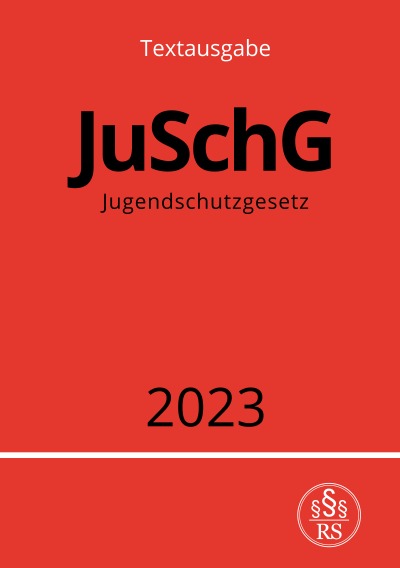 'Cover von Jugendschutzgesetz – JuSchG 2023'-Cover