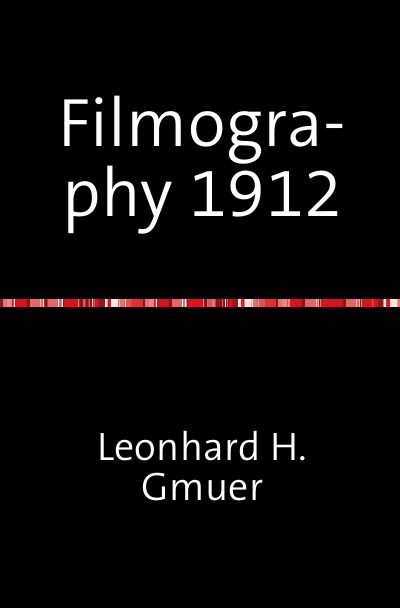 'Filmography 1912'-Cover