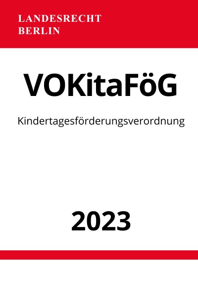 'Cover von Kindertagesförderungsverordnung – VOKitaFöG Berlin 2023'-Cover