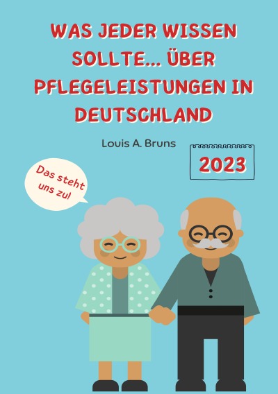 'Was jeder wissen sollte… über Pflegeleistungen in Deutschland'-Cover