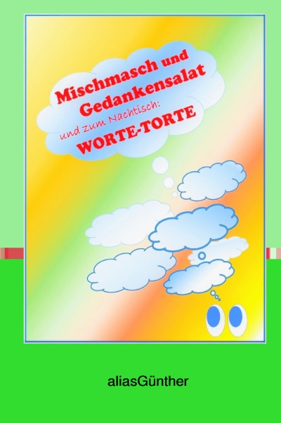 'Cover von Mischmasch und Gedankensalat und zum Nachtisch: Worte-Torte'-Cover