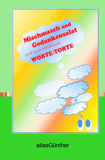 'Cover von Mischmasch und Gedankensalat und zum Nachtisch: Worte-Torte'-Cover