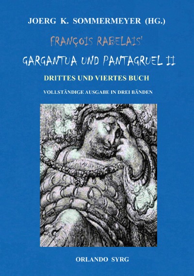 'François Rabelais‘ Gargantua und Pantagruel II. Drittes und Viertes Buch. Vollständige Ausgabe in drei Bänden'-Cover