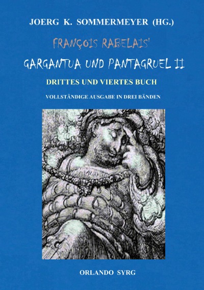 'Cover von François Rabelais‘ Gargantua und Pantagruel II. Drittes und Viertes Buch. Vollständige Ausgabe in drei Bänden'-Cover