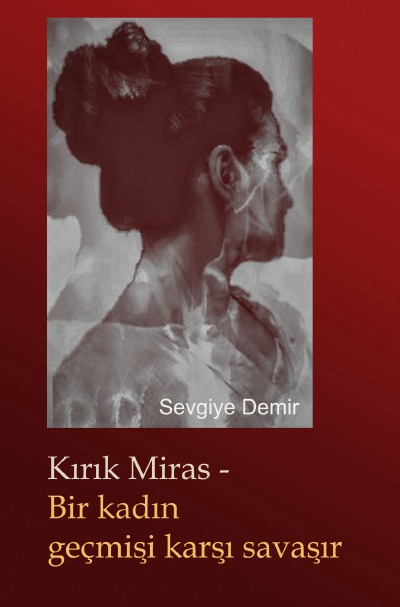 'Cover von Kırık Miras –  Bir kadın geçmişe  karşı savaşır'-Cover