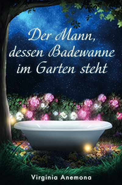 'Cover von Der Mann, dessen Badewanne im Garten steht'-Cover