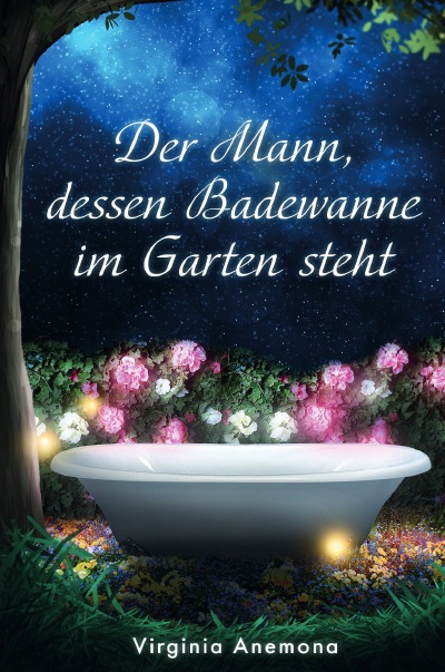 'Der Mann, dessen Badewanne im Garten steht'-Cover
