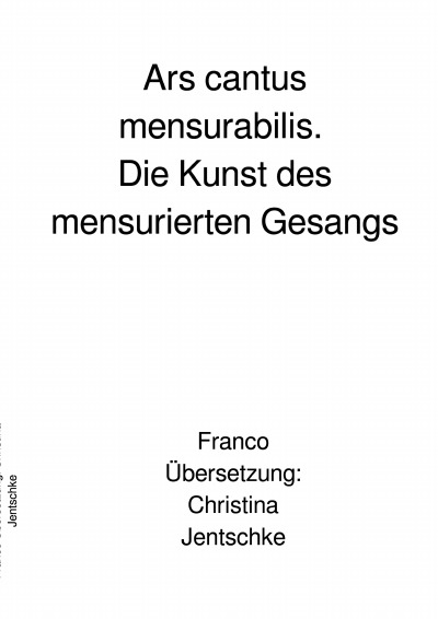 'Ars cantus mensurabilis. Die Kunst des mensurierten Gesangs'-Cover