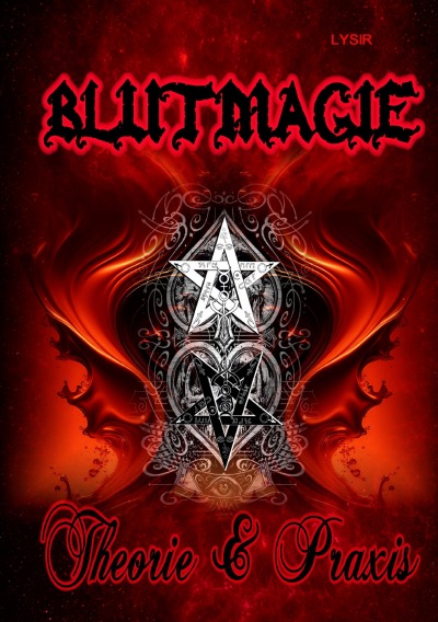 'Cover von BLUTMAGIE – Die Geheimnisse des Blutes in der praktischen Magie – Theorie und Praxis'-Cover