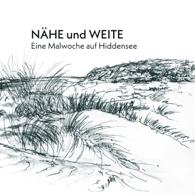 'Nähe und Weite. Eine Malwoche auf Hiddensee'-Cover
