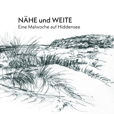 'Cover von Nähe und Weite. Eine Malwoche auf Hiddensee'-Cover