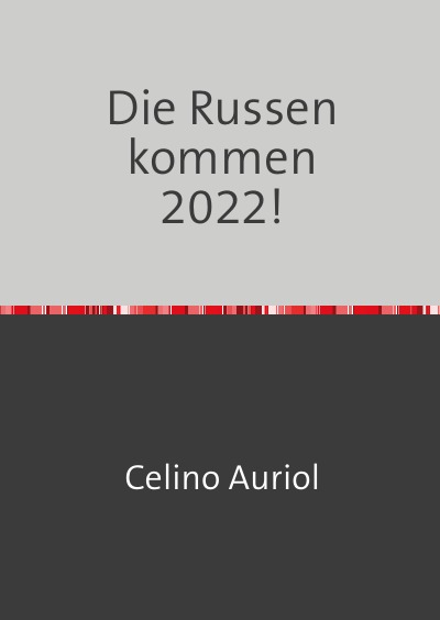 'Die Russen kommen 2022!'-Cover