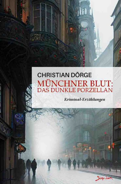 'Münchner Blut: Das dunkle Porzellan'-Cover