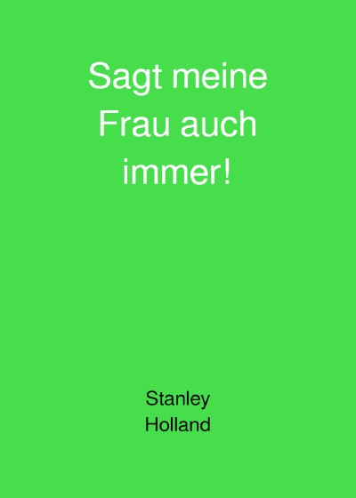 'Sagt meine Frau auch immer!'-Cover
