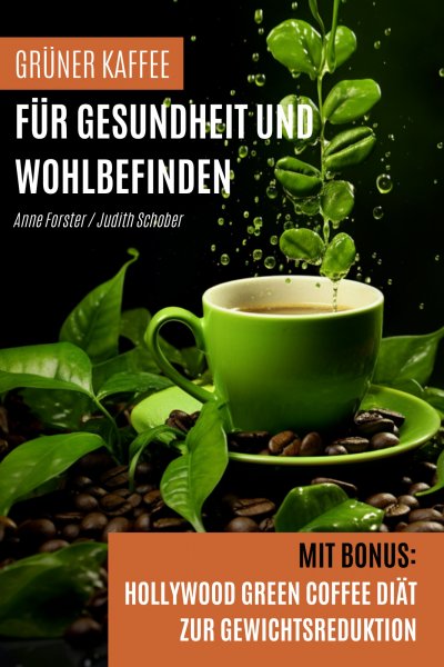 'Cover von Grüner Kaffee für Gesundheit und Wohlbefinden'-Cover