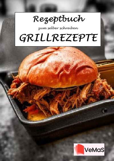 'Rezeptbuch zu selber schreiben – Grillrezepte Motiv Pulled Pork im Brötchen'-Cover