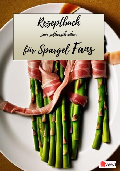 'Rezeptbuch zu selber schreiben – für Spargel Fans'-Cover