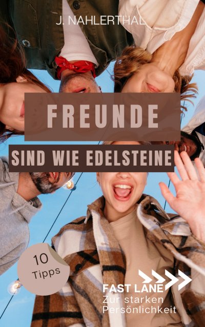'Cover von Freunde sind wie Edelsteine! 10 Tipps zum Freunde finden, die immer für Dich da sind'-Cover