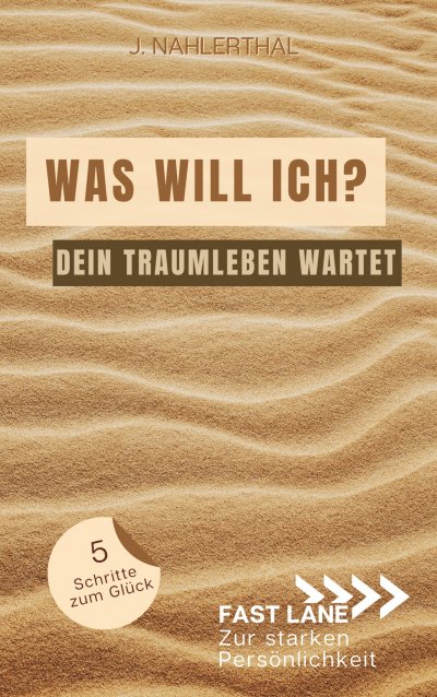 'Cover von Selbstfindung: Was brauche ich zum glücklich sein? So bekommst Du Klarheit und erschaffst in 5 Schritten Dein Traumleben'-Cover