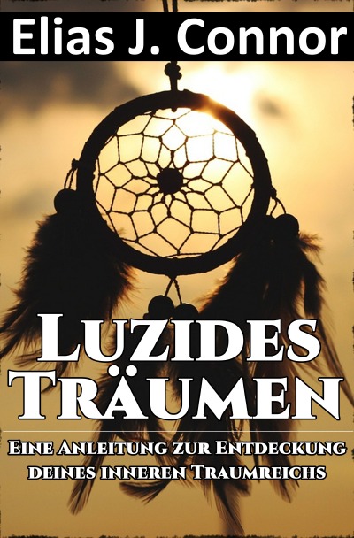 'Luzides Träumen – Eine Anleitung zur Entdeckung deines inneren Traumreichs'-Cover