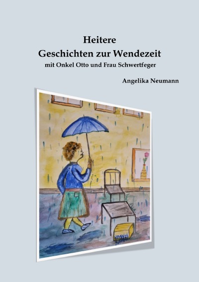'Heitere Geschichten zur Wendezeit mit Onkel Otto und Frau Schwertfeger'-Cover