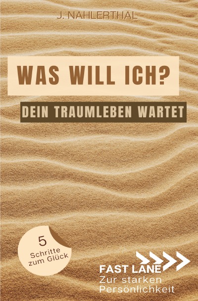'Cover von Selbstfindung: Was brauche ich zum glücklich sein? So bekommst Du Klarheit und erschaffst in 5 Schritten Dein Traumleben'-Cover