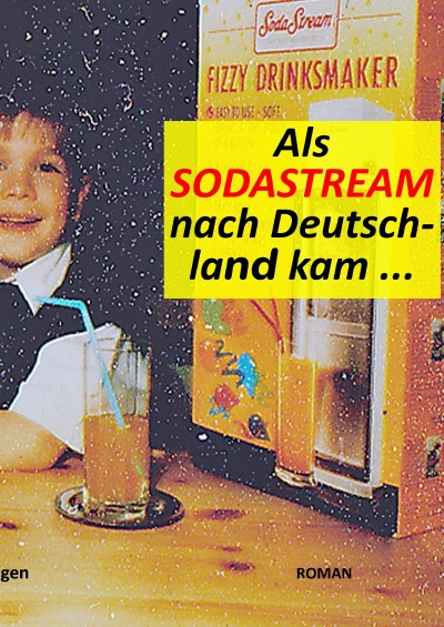 'Als Sodastream nach Deutschland kam'-Cover