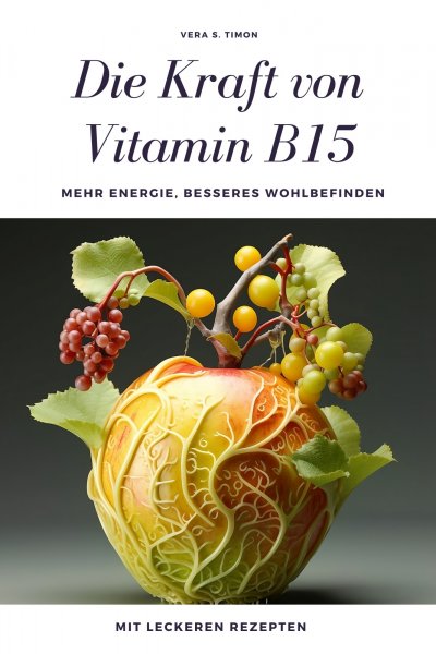 'Cover von Die Kraft von Vitamin B15'-Cover