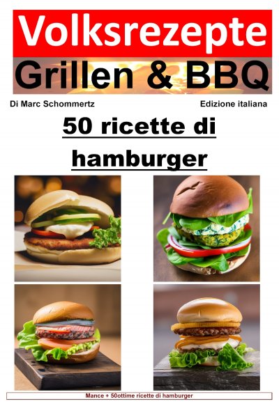 'Cover von Ricette popolari per grigliate e barbecue – 50 ricette di hamburger'-Cover