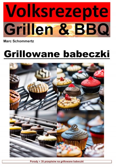 'Cover von Przepisy ludowe na grilla i grilla – babeczki z grilla'-Cover