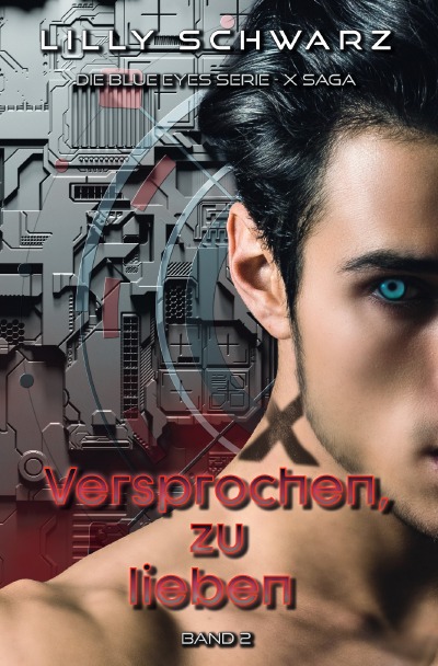 'Cover von Versprochen, zu lieben – Band 2 der X-Saga (Blue Eyes Serie – X-Saga)'-Cover