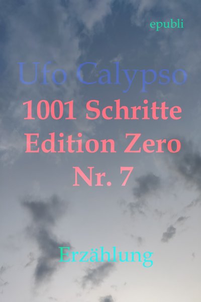 'Cover von 1001 Schritte – Edition Zero – Nr. 7'-Cover