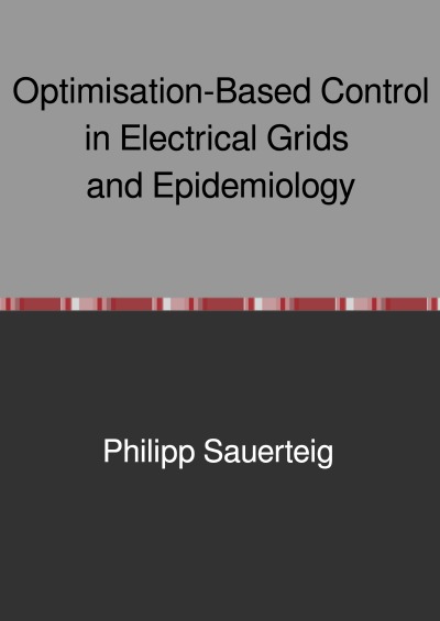 'Optimisation-Based Control in Electrical Grids and Epidemiology'-Cover