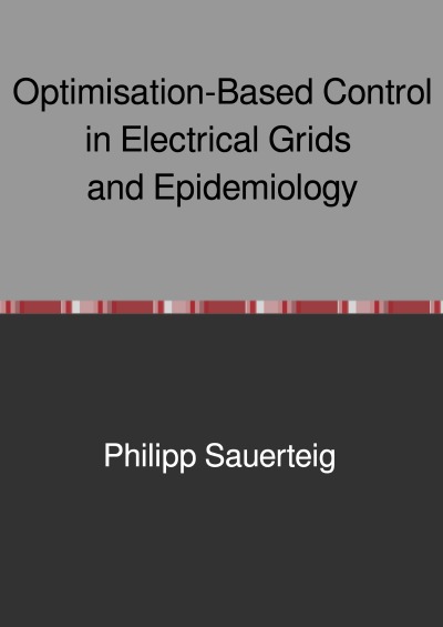 'Cover von Optimisation-Based Control in Electrical Grids and Epidemiology'-Cover