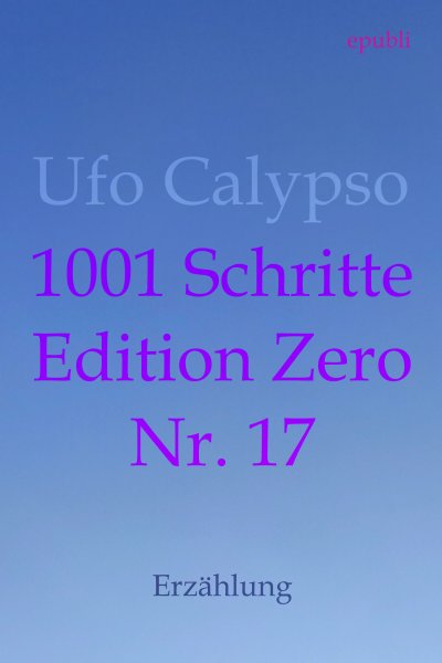 'Cover von 1001 Schritte – Edition Zero – Nr. 17'-Cover