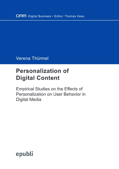 'Personalization of Digital Content: Empirical Studies on the Effects of Personalization on User Behavior in Digital Media'-Cover