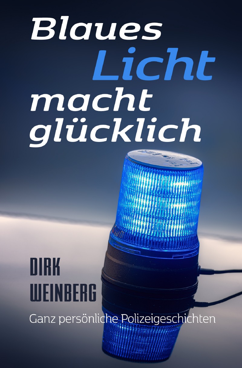 Blaues Licht macht glücklich von Dirk Weinberg - Buch - epubli