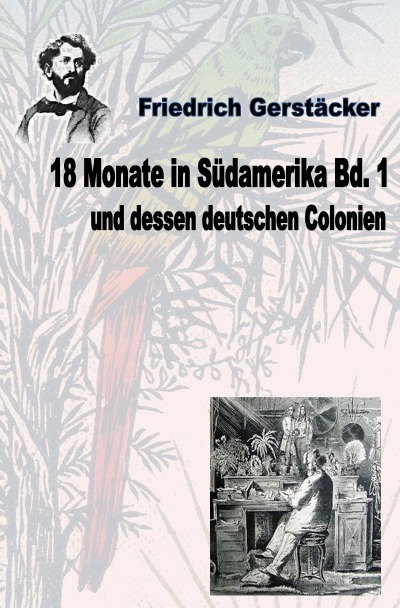 'Cover von 18 Monate in Südamerika und dessen deutschen Colonien Bd. 1'-Cover