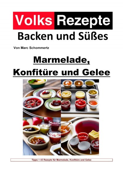 'Cover von Volksrezepte Backen und Süßes – Marmelade, Konfitüre und Gelee'-Cover