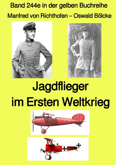 'Cover von Jagdflieger im Weltkrieg –  Band 244e in der gelben Buchreihe –  Farbe – bei Jürgen Ruszkowski'-Cover