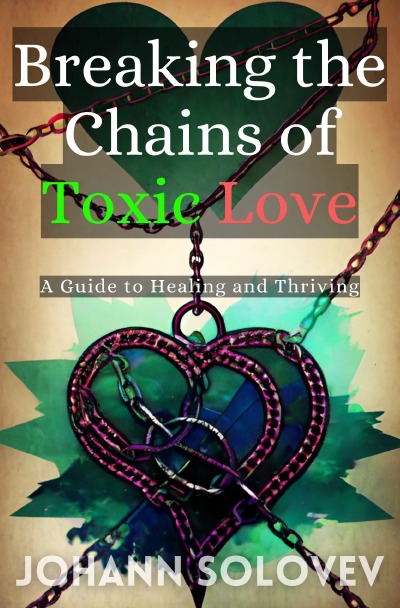 'Cover von Breaking the Chains of Toxic Love'-Cover