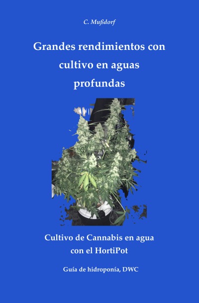 'Grandes rendimientos con cultivo en aguas profundas Cultivo de Cannabis en agua con el HortiPot'-Cover