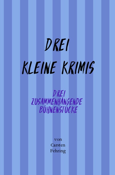 'Cover von Drei Kleine Krimis'-Cover