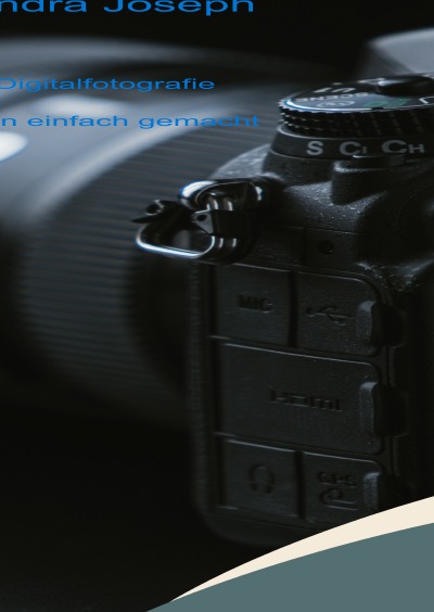 'Cover von Leidenschaft Digitalfotografie fotografieren leicht gemacht'-Cover