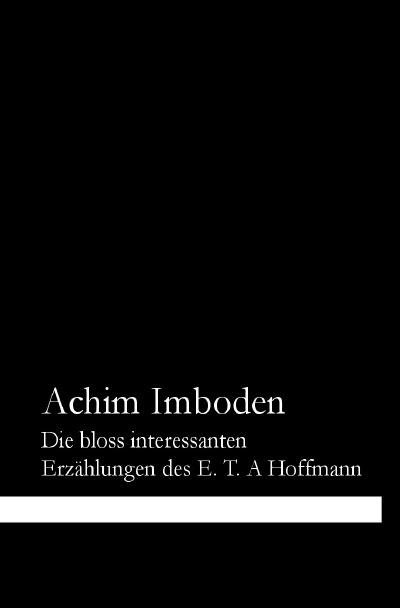 'Cover von Die bloss interessanten Erzählungen des E. T. A. Hoffmann'-Cover