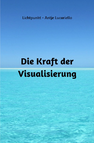 'Cover von Die Kraft der Visualisierung'-Cover