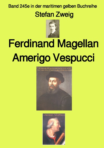 'Ferdinand Magellan Amerigo Vespucci – Farbe – Band 245e in der maritimen gelben Buchreihe – bei Jürgen Ruszkowski'-Cover