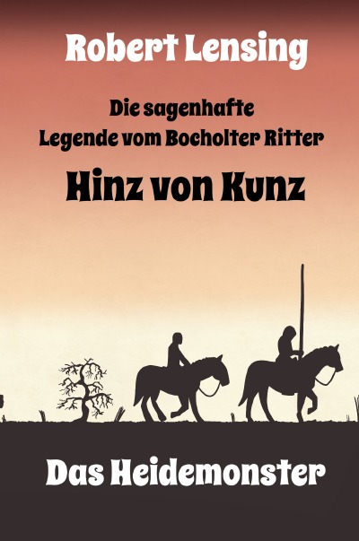 'Die sagenhafte Legende vom Bocholter Ritter Hinz von Kunz – Das Heidemonster'-Cover